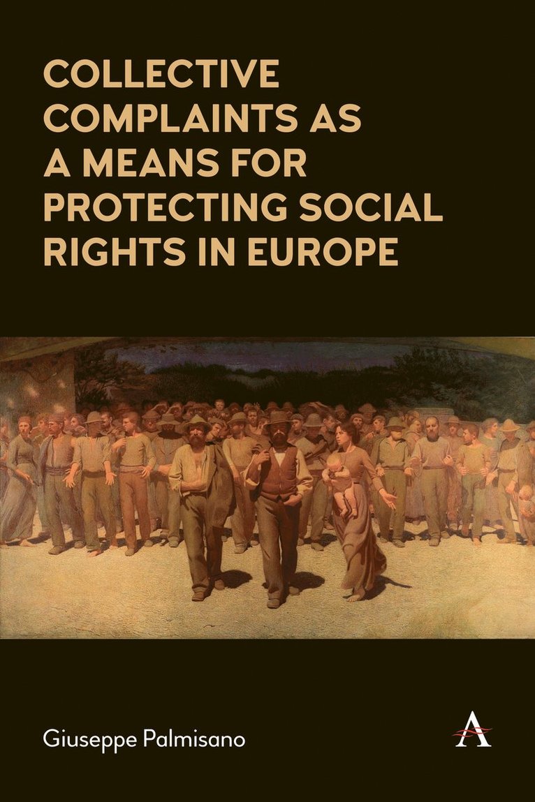 Giuseppe Palmisano - Collective Complaints As a Means for Protecting Social Rights in Europe, Häftad