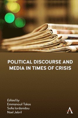 Political Discourse and Media in Times of Crisis 1