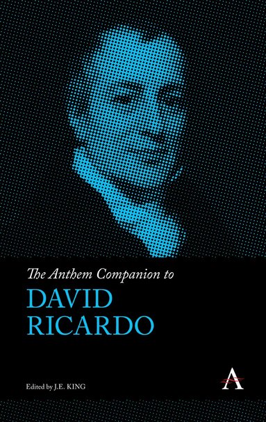 J.E. King - Anthem Companion to David Ricardo, Inbunden