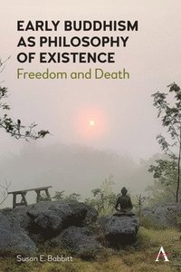 bokomslag Early Buddhism as Philosophy of Existence