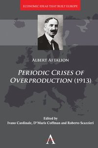 bokomslag Periodic Crises of Overproduction (1913)