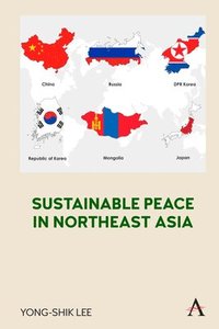 bokomslag Sustainable Peace in Northeast Asia