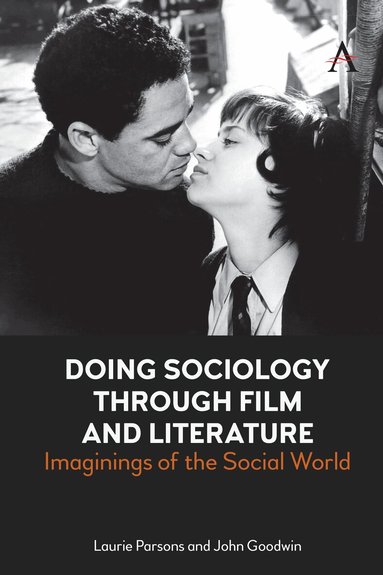 John Goodwin, Laurie Parsons - Doing Sociology Through Film and Literature, Häftad