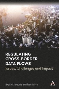 bokomslag Regulating Cross-Border Data Flows