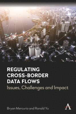 Regulating Cross-Border Data Flows 1