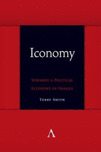 bokomslag Iconomy: Towards a Political Economy of Images
