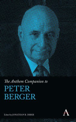 bokomslag Anthem Companion to Peter Berger