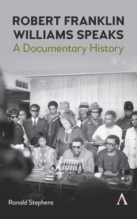 bokomslag Robert Franklin Williams Speaks: A Documentary History
