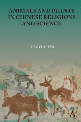 bokomslag Animals and Plants in Chinese Religions and Science