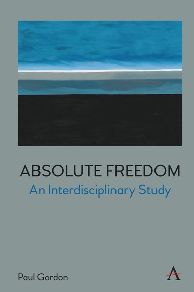 bokomslag Absolute Freedom: An Interdisciplinary Study