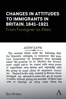 Changes in Attitudes to Immigrants in Britain, 1841-1921 1