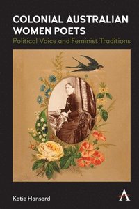 bokomslag Colonial Australian Women Poets
