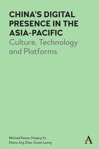 bokomslag Chinas Digital Presence in the Asia-Pacific