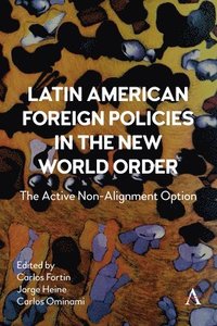 bokomslag Latin American Foreign Policies in the New World Order