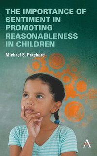 bokomslag The importance of sentiment in promoting reasonableness in children