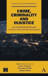 bokomslag Crime, Criminality and Injustice