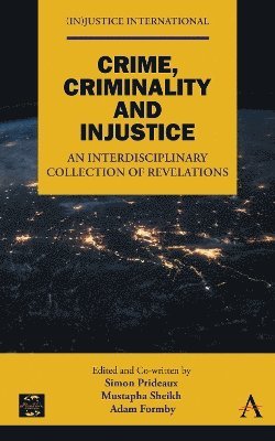 Crime, Criminality and Injustice 1