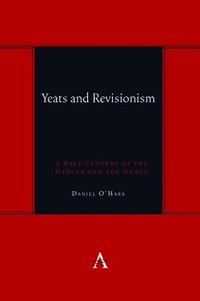 bokomslag Yeats and Revisionism