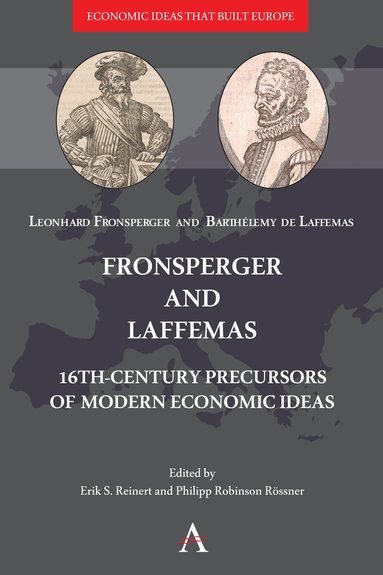 Leonhard Fronsperger, Barthélemy de Laffemas, Erik S. Reinert, Philipp Robinson Rössner - Fronsperger and Laffemas, Inbunden
