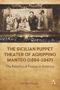 bokomslag The Sicilian Puppet Theater of Agrippino Manteo (1884-1947)