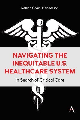 Navigating the Inequitable U.S. Healthcare System 1