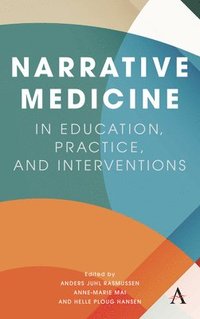 bokomslag Narrative Medicine in Education, Practice, and Interventions