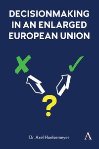 bokomslag Decisionmaking in an enlarged European Union