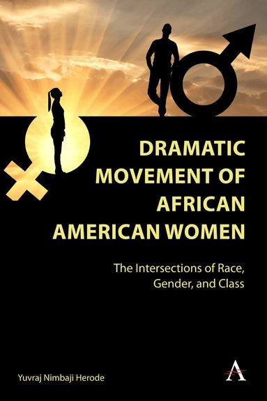 Yuvraj Nimbaji Herode - Dramatic Movement of African American Women, Inbunden