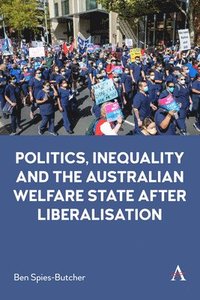 bokomslag Politics, Inequality and the Australian Welfare State After Liberalisation