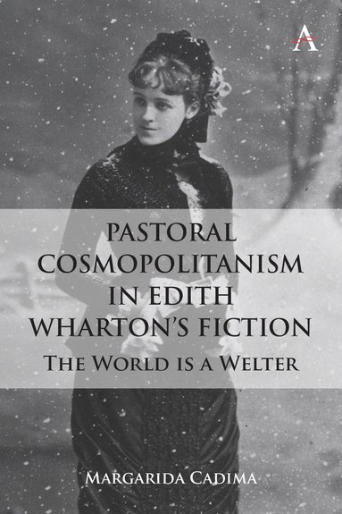 bokomslag Pastoral Cosmopolitanism in Edith Wharton's Fiction