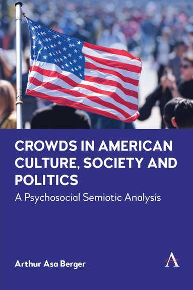 bokomslag Crowds in American Culture, Society and Politics