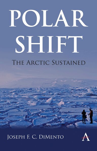 Joseph F. C. DiMento - Polar Shift: The Arctic Sustained, Häftad