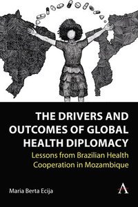 bokomslag Drivers and Outcomes of Global Health Diplomacy