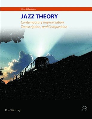 bokomslag Jazz Theory  Contemporary Improvisation, Transcription and Composition