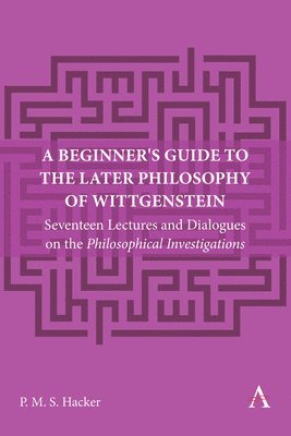 Beginner's Guide to the Later Philosophy of Wittgenstein