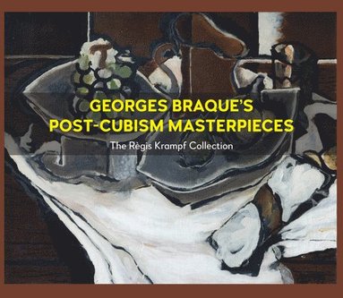 bokomslag Georges Braque's Post-Cubism Masterpieces