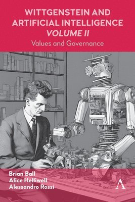 Wittgenstein and Artificial Intelligence, Volume II 1