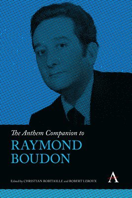 bokomslag The Anthem Companion to Raymond Boudon
