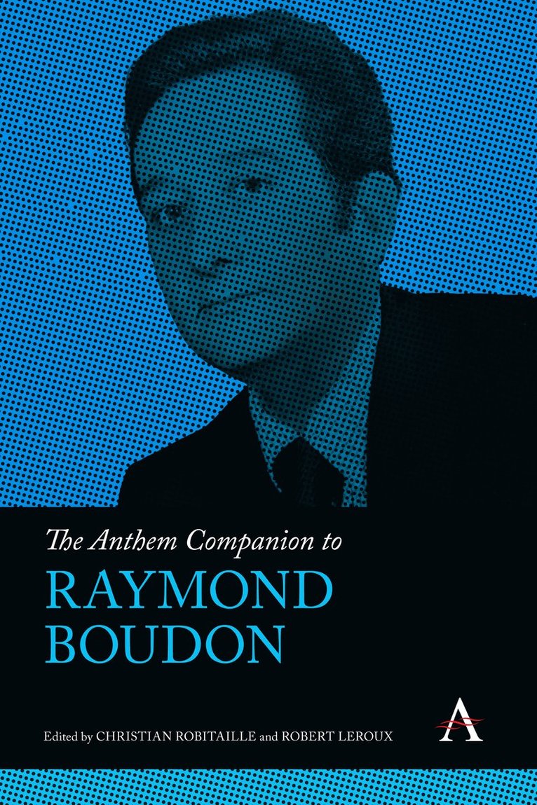 The Anthem Companion to Raymond Boudon 1