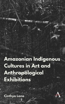 Amazonian Indigenous Cultures in Art and Anthropological Exhibitions 1