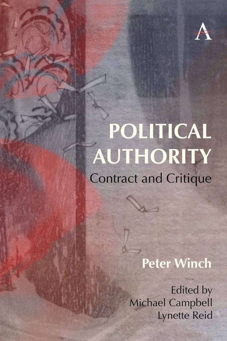 Peter Winch, Lynette Reid, Michael Campbell - Political Authority, Inbunden