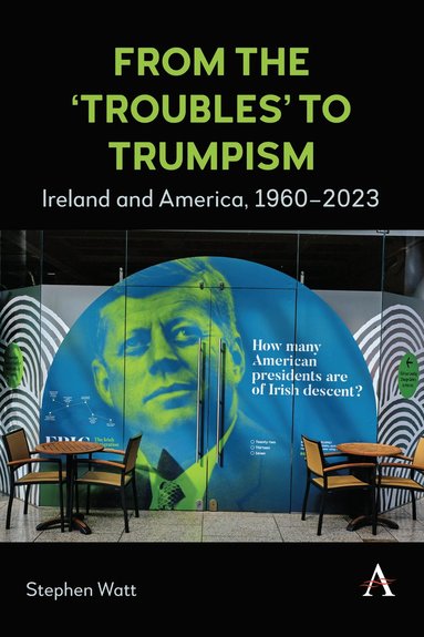 bokomslag From the Troubles to Trumpism