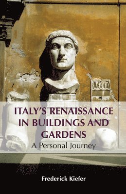 bokomslag Italys Renaissance in Buildings and Gardens