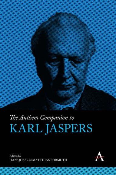 Hans Joas, Matthias Bormuth - Anthem Companion to Karl Jaspers, Inbunden