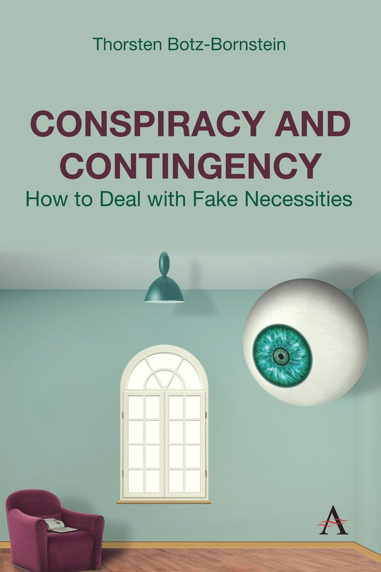 Thorsten Botz-Bornstein - Conspiracy and Contingency, Inbunden