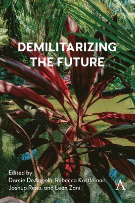 Demilitarizing the Future 1