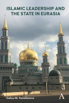 bokomslag Islamic Leadership and the State in Eurasia