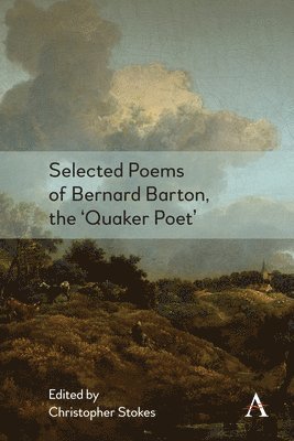 Selected Poems of Bernard Barton, the 'Quaker Poet' 1