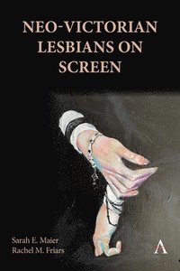 bokomslag Neo-Victorian Lesbians on Screen