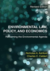 bokomslag Environmental Law, Policy, and Economics: Reclaiming the Environmental Agenda - Revised Edition
